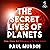The Secret Lives of Planets...