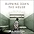 Burning Down the House: The...
