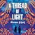 A Thread of Light: A heart-wrenching WW2 historical novel of betrayal, sacrifice, and the fight for Indian independence during the Blitz
