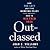 Outclassed: How the Left Lost the Working Class and How to Win Them Back