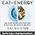 Eat for Energy by Ari Whitten M.S.