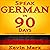 Speak German in 90 Days: A Self Study Guide to Becoming Fluent