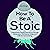 How to Be a Stoic by David Dillinger