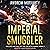 Imperial Smuggler: Decline and Fall of the Galactic Empire, Book 2