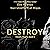 Destroy: Deadly Hearts, Book 2