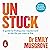 Unstuck: A guide to finding your way forward to the life you want to live