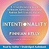 Intentionality: A Groundbreaking Guide to Breath, Consciousness, and Radical Self-Transformation