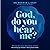 God, Do You Hear Me?: Disco...