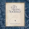 The Gift of Being...