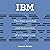 IBM: The Rise and Fall and Reinvention of a Global Icon (History of Computing)