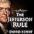 The Jefferson Rule: Why We Think the Founding Fathers Have All the Answers