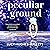 Peculiar Ground