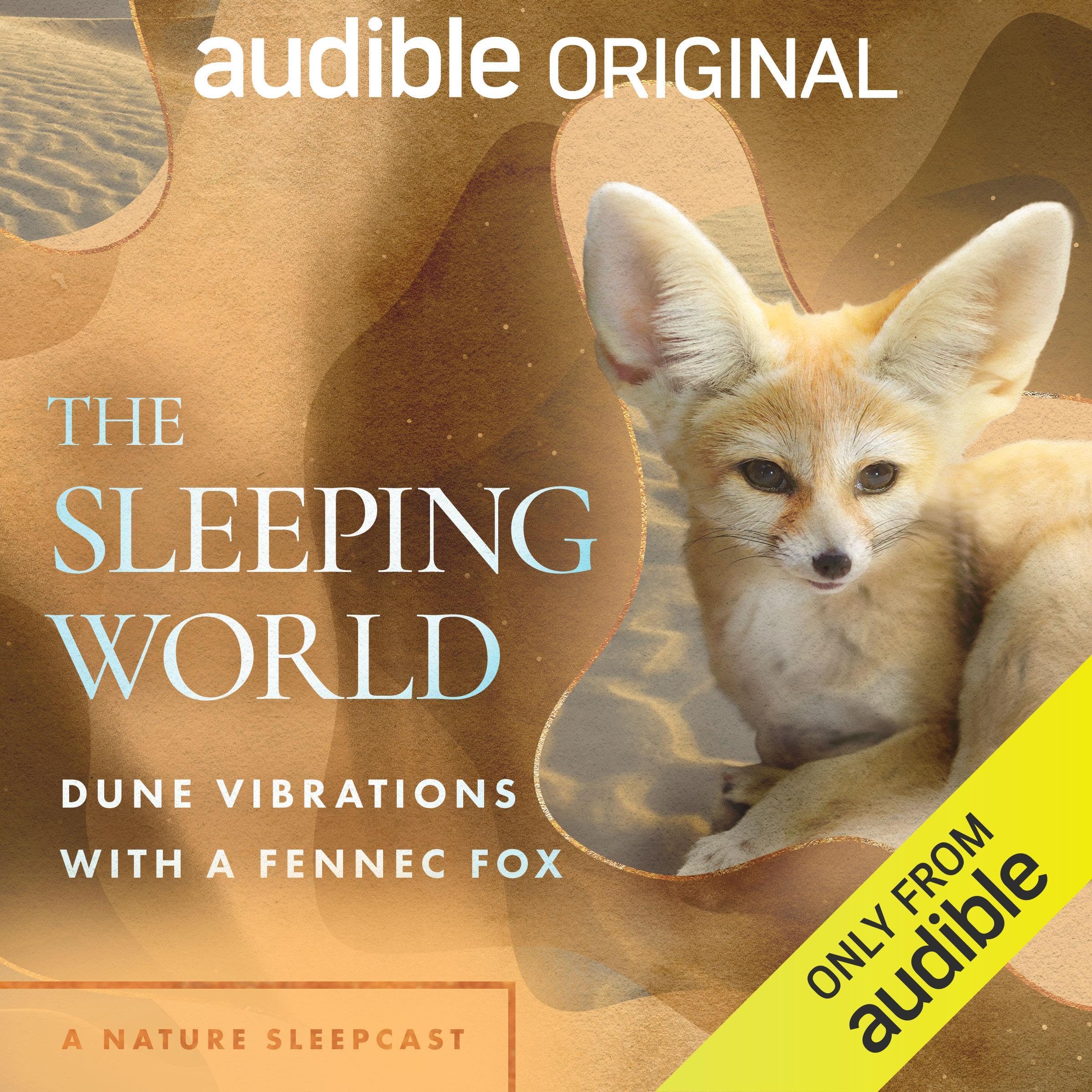 The Sleeping World: Dune Vibrations with a Fennec Fox (Audible Audio)