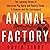 Animal Factory: The Looming...