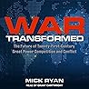 War Transformed: The Future of Twenty-First-Century Great Power Competition and Conflict