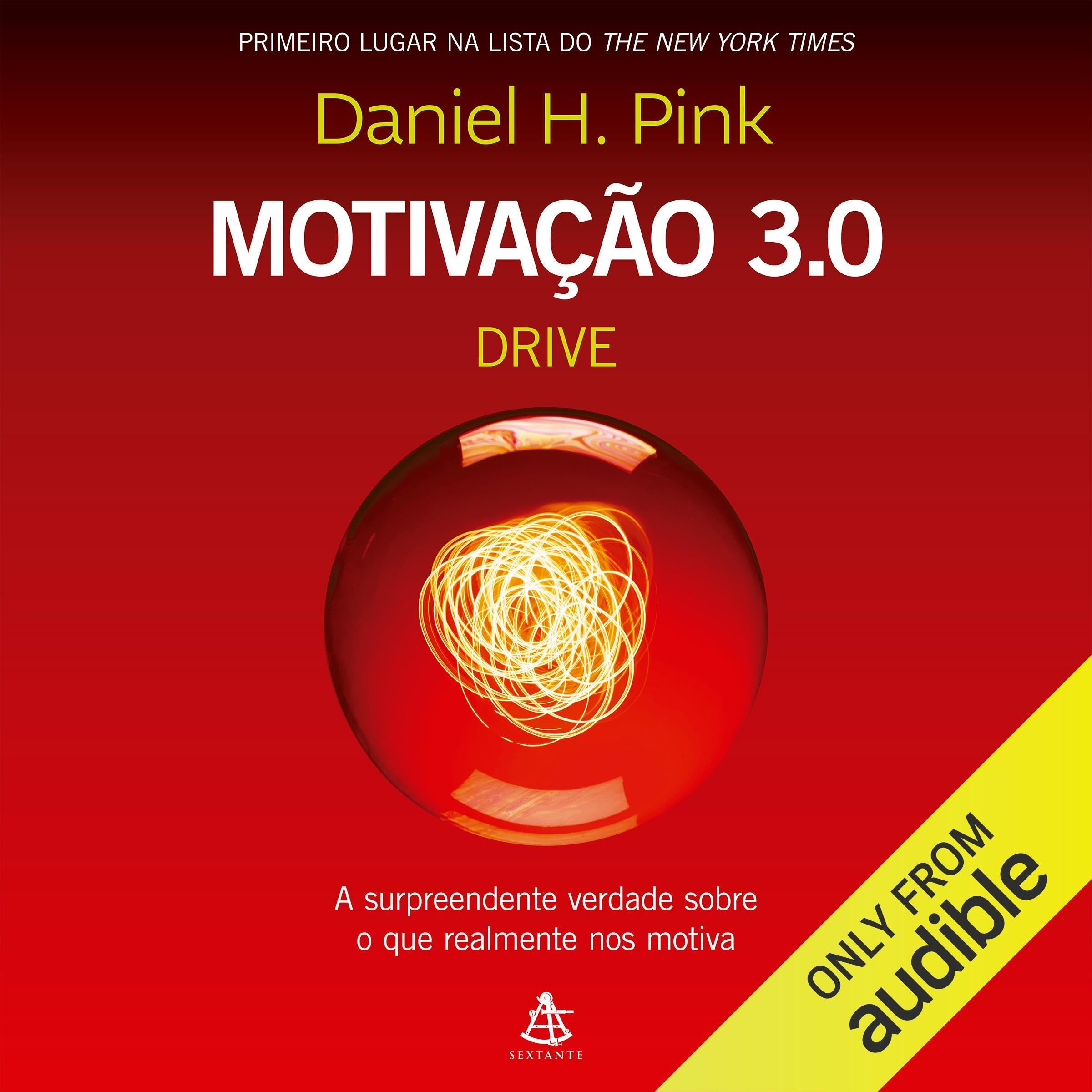 Motivação 3.0: Drive: A surpreendente verdade sobre o que realmente nos motiva (Audible Audio)