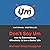 Don't Say Um: How to Communicate Effectively to Live a Better Life
