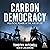 Carbon Democracy: Political Power in the Age of Oil