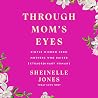 Through Mom's Eye...
