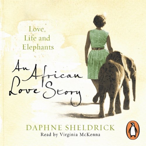 An African Love Story: Love, Life and Elephants