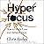Hyperfocus: How to Work Les...