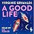 A Good Life by Virginie Grimaldi A Good Life by Virginie Grimaldi