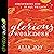 Glorious Weakness: Discovering God in All We Lack