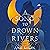 A Song to Drown Rivers: A devastating Chinese retelling of love, sacrifice and revenge