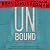 UnBound: Stories from the Unwind World (Unwind Dystology, Book 5)