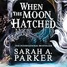 When the Moon Hatched (Moonfall #1) When the Moon Hatched
