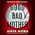 Good Bad Mother