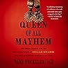 Queen of All Mayhem by Dane Huckelbridge
