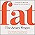 Fat: The Secret Organ: The ...