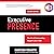 Executive Presence, Second Edition: The Art of Commanding Respect Like a CEO