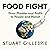 Food Fight: From Plunder and Profit to People and Planet