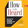 How to Be Heard: ...