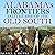 Alabama's Frontiers and the Rise of the Old South by Daniel S. Dupre
