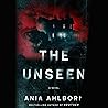 The Unseen by Ania Ahlborn