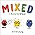 Mixed: A Colorful Story