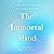 The Immortal Mind: A Neurosurgeon's Case for the Existence of the Soul