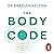 The Body Code: Unlocking Your Body’s Ability to Heal Itself