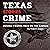 Texas Crime Stories: Vol 1, Riding Herd on the Lawless