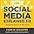 Social Media Explained (Third Edition): Marketing Success in the AI Era