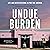 Undue Burden: Life and Death Decisions in Post-Roe America