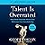 Talent Is Overrated: What R...