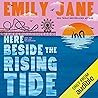 Here Beside the Rising Tide: A Novel
