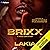 Brixx: A Hood Love Story: Brixx, Book 1