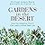 Gardens in the Desert: How ...
