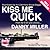 Kiss Me Quick: A Vince Trea...
