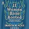 If Women Rose Roo...